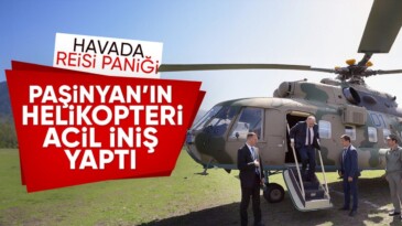 Ermenistan Başbakanı Paşinyan’ın helikopteri acil iniş yaptı