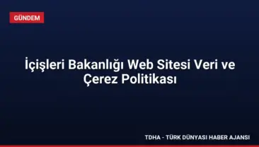 İçişleri Bakanlığı Web Sitesi Veri ve Çerez Politikası