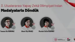 Türk Öğrenciler 3 Uluslararası Yapay Zekâ Olimpiyatı nda Gümüş Madalya Kazandı