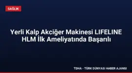 Yerli Kalp Akciğer Makinesi LIFELINE HLM İlk Ameliyatında Başarılı