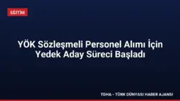 YÖK Sözleşmeli Personel Alımı İçin Yedek Aday Süreci Başladı