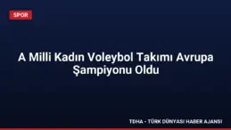 A Milli Kadın Voleybol Takımı Avrupa Şampiyonu Oldu
