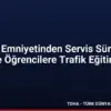Adana Emniyetinden Servis Sürücüleri ve Öğrencilere Trafik Eğitimi