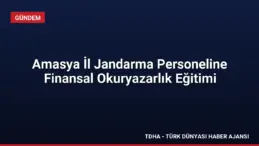 Amasya İl Jandarma Personeline Finansal Okuryazarlık Eğitimi