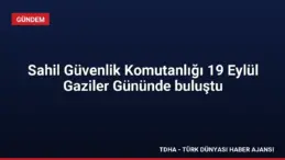 Sahil Güvenlik Komutanlığı 19 Eylül Gaziler Gününde buluştu