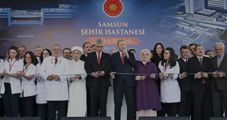 Samsun Şehir Hastanesi Cumhurbaşkanı Erdoğan Tarafından Açıldı