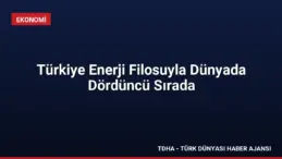 Türkiye Enerji Filosuyla Dünyada Dördüncü Sırada