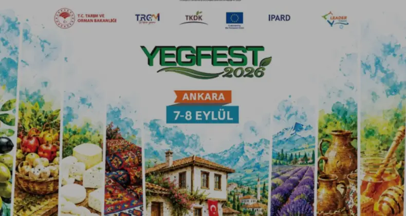 YEGFEST 2026 Tarım ve Orman Bakanlığında Kırsal Kalkınmayı Buluşturacak