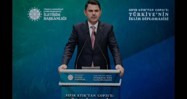 Bakan Kurum COP31 Hazırlıklarını ve İklim Diplomasisi Vizyonunu Açıkladı