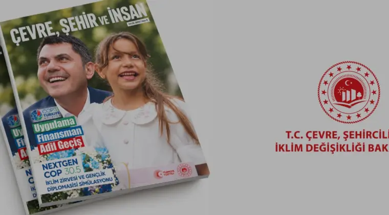 Çevre Şehir ve İnsan Dergisi 8 Sayısında COP31 Vizyonunu İşledi