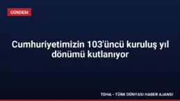 Cumhuriyetimizin 103’üncü kuruluş yıl dönümü kutlanıyor