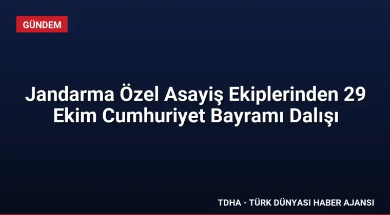 Jandarma Özel Asayiş Ekiplerinden 29 Ekim Cumhuriyet Bayramı Dalışı