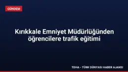Kırıkkale Emniyet Müdürlüğünden öğrencilere trafik eğitimi