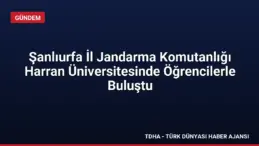 Şanlıurfa İl Jandarma Komutanlığı Harran Üniversitesinde Öğrencilerle Buluştu